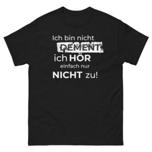 T Shirt Spruch Lustig – T-Shirt “Ich bin nicht dement”