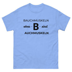 Gym T Shirt lustig – “Bauchmuskeln ohne B”