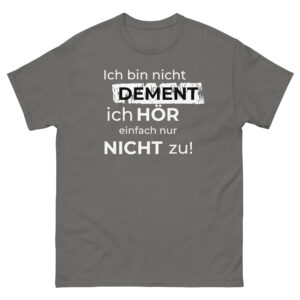 T Shirt Spruch Lustig – T-Shirt “Ich bin nicht dement”