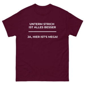 Lustige T Shirt klassisch “Unterm Strich”