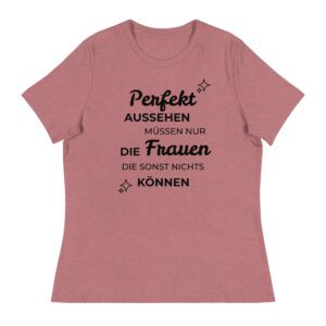 T Shirt mit lustigen Sprüchen Damen “Perfekt…”