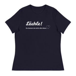 Damen Shirt mit Spruch “Lächle, du kannst sie nicht alle töten”