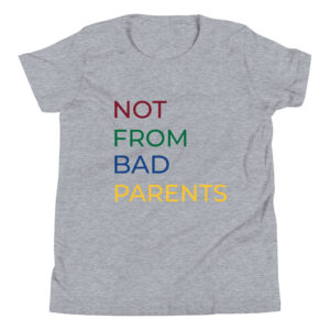 Not from Bad Parents Kinder-T-Shirt