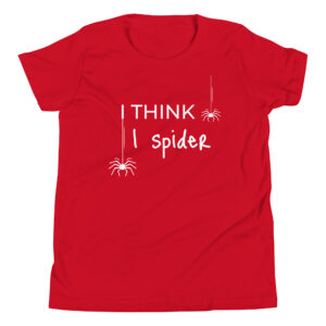 Spinnst du Kinder-T-Shirt “I think I spider”